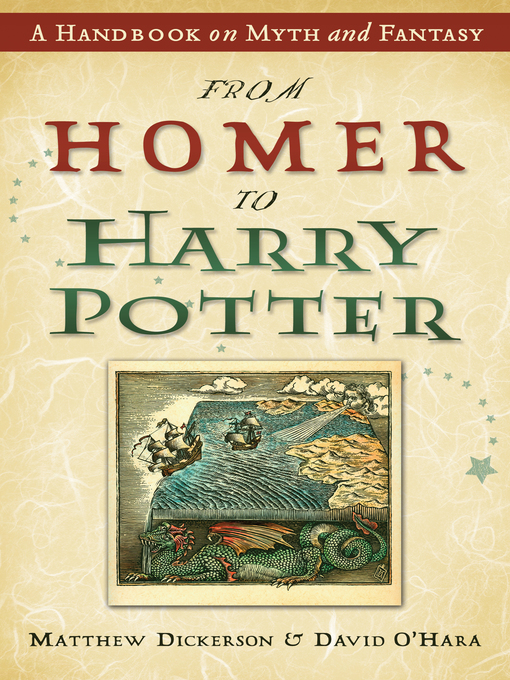 Title details for From Homer to Harry Potter by Matthew Dickerson - Available